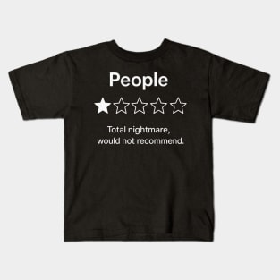 People, One Star, Total Nightmare, Would Not Recommend Sarcastic Review Kids T-Shirt
